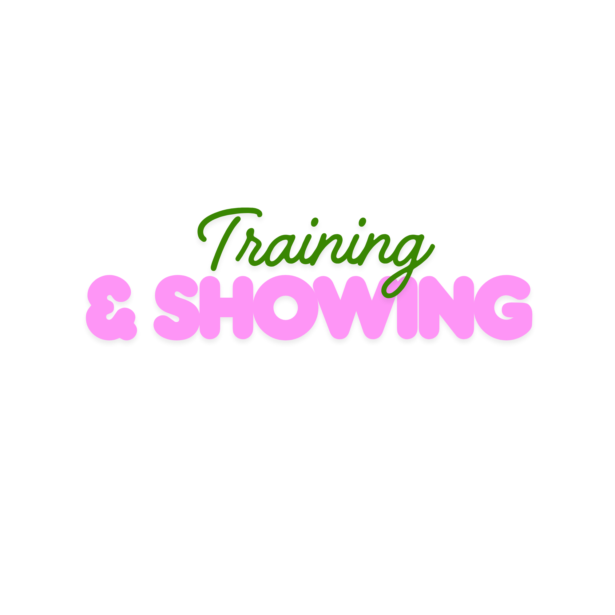 Training & Showing
